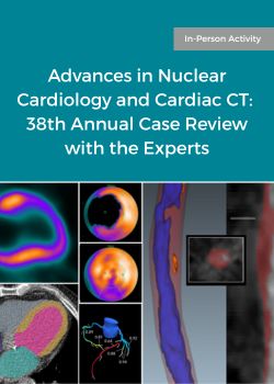 Advances in Nuclear Cardiology and Cardiac CT: 38th Annual Case Review with the Experts Banner